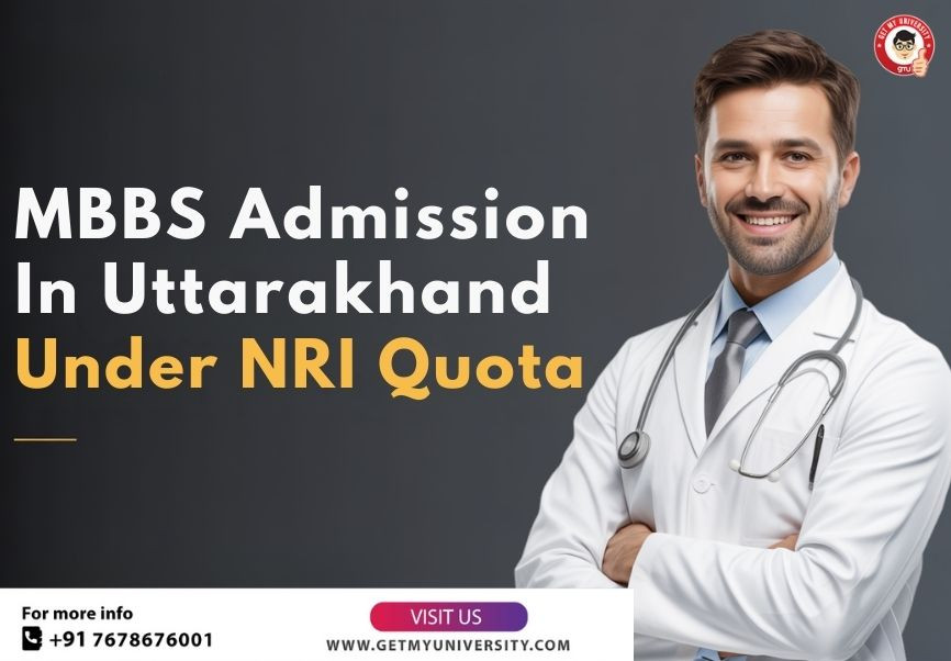 MBBS Admission in Uttarakhand under NRI Quota